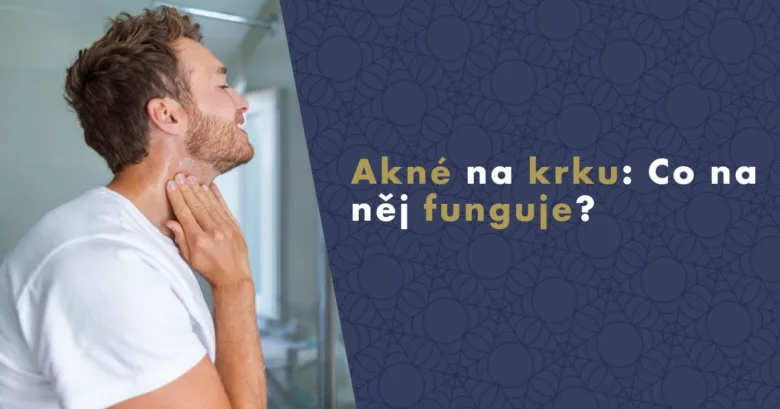 Muž dotýkající se krku s textem o akné na krku